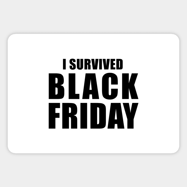 I Survived Black Friday Magnet by quoteee